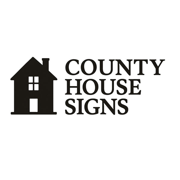 COUNTY HOUSE SIGNS